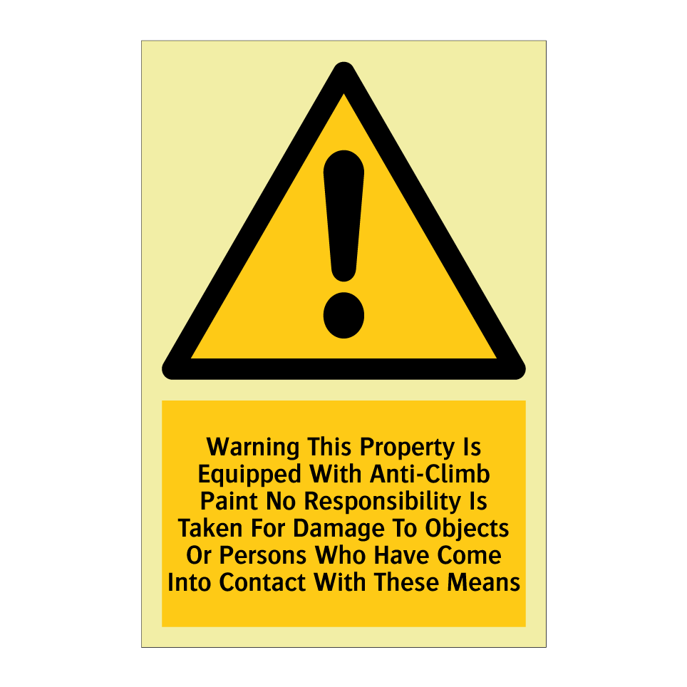 Warning This Property Is Equipped With Anti-Climb Paint No Responsibility Is Taken For Damage To Objects Or Persons Who Have Come Into Contact With These Means