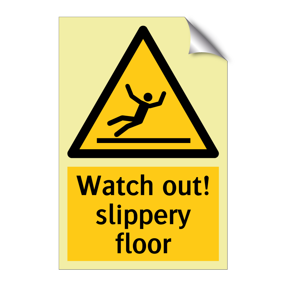 Watch out! slippery floor