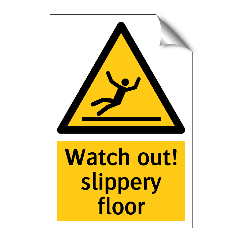 Watch out! slippery floor