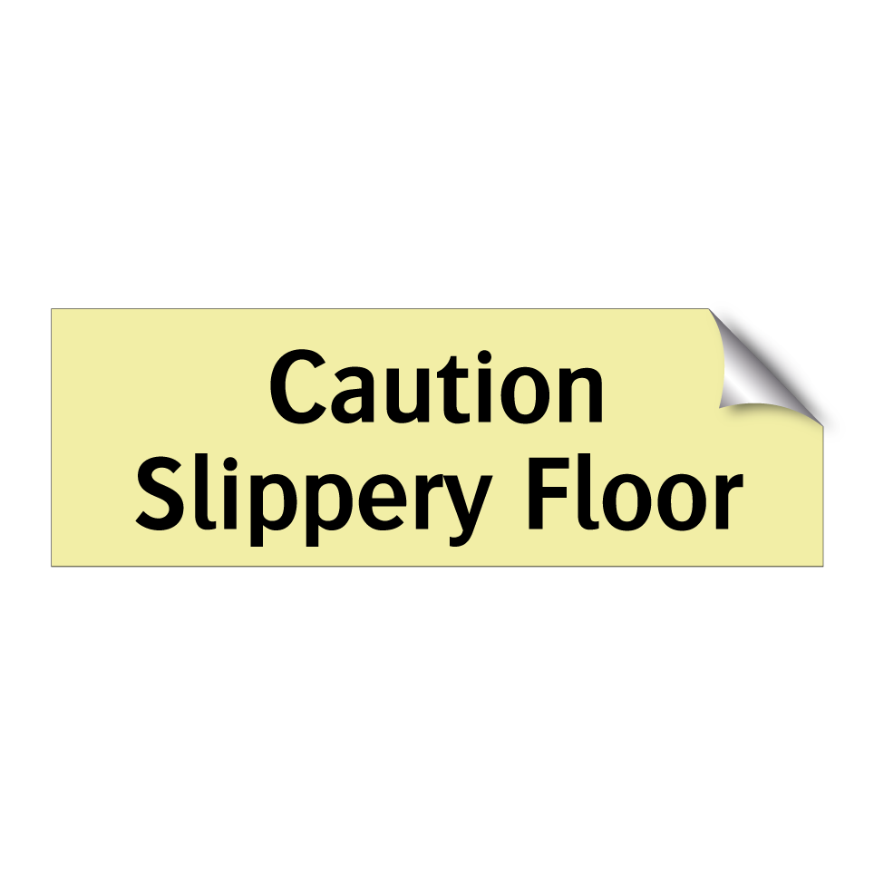 Caution Slippery Floor