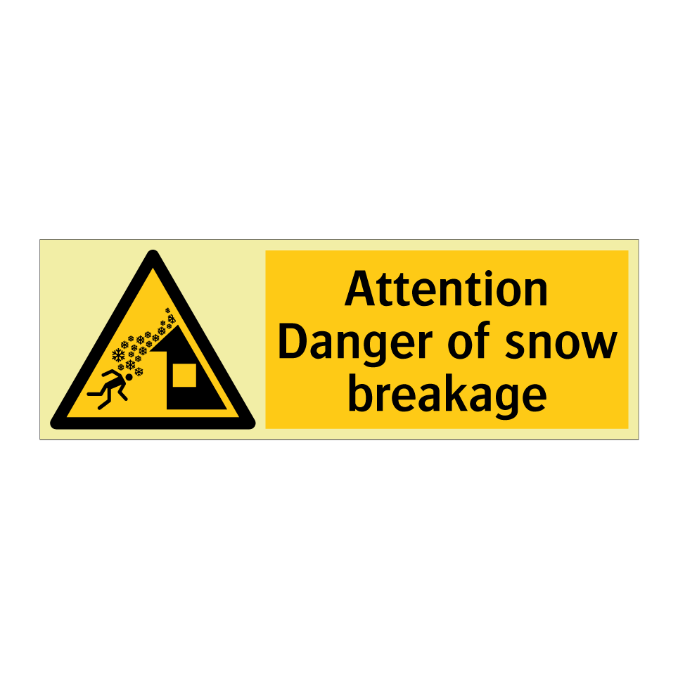 Attention Danger of snow breakage