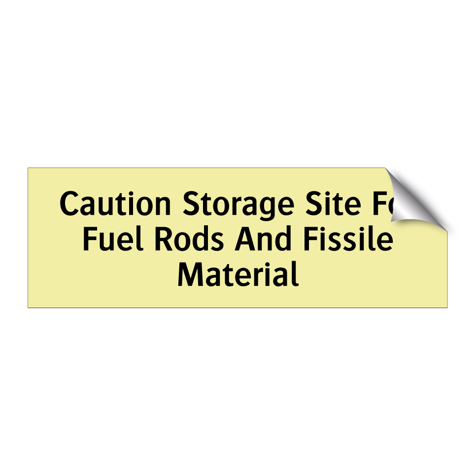 Caution Storage Site For Fuel Rods And Fissile Material