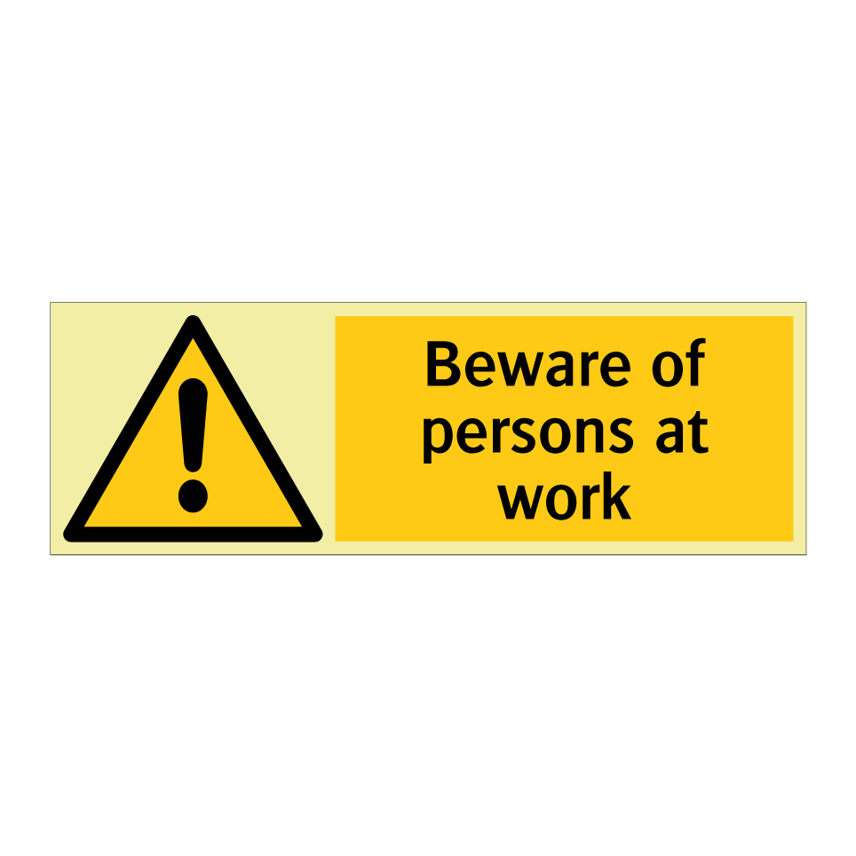 Beware of persons at work
