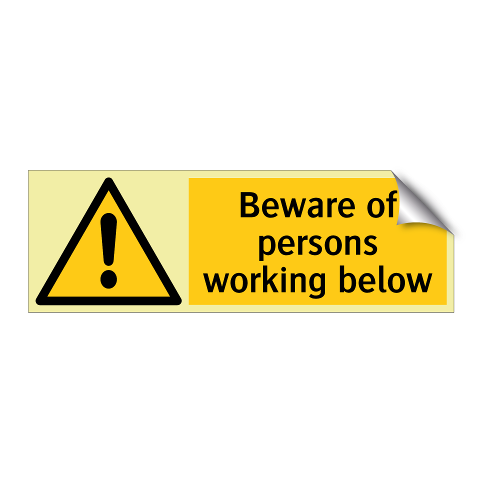 Beware of persons working below