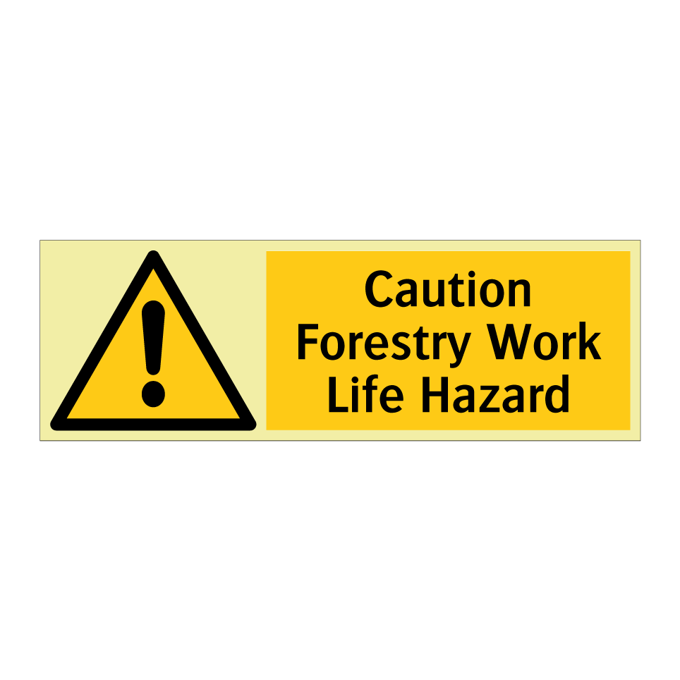 Caution Forestry Work Life Hazard