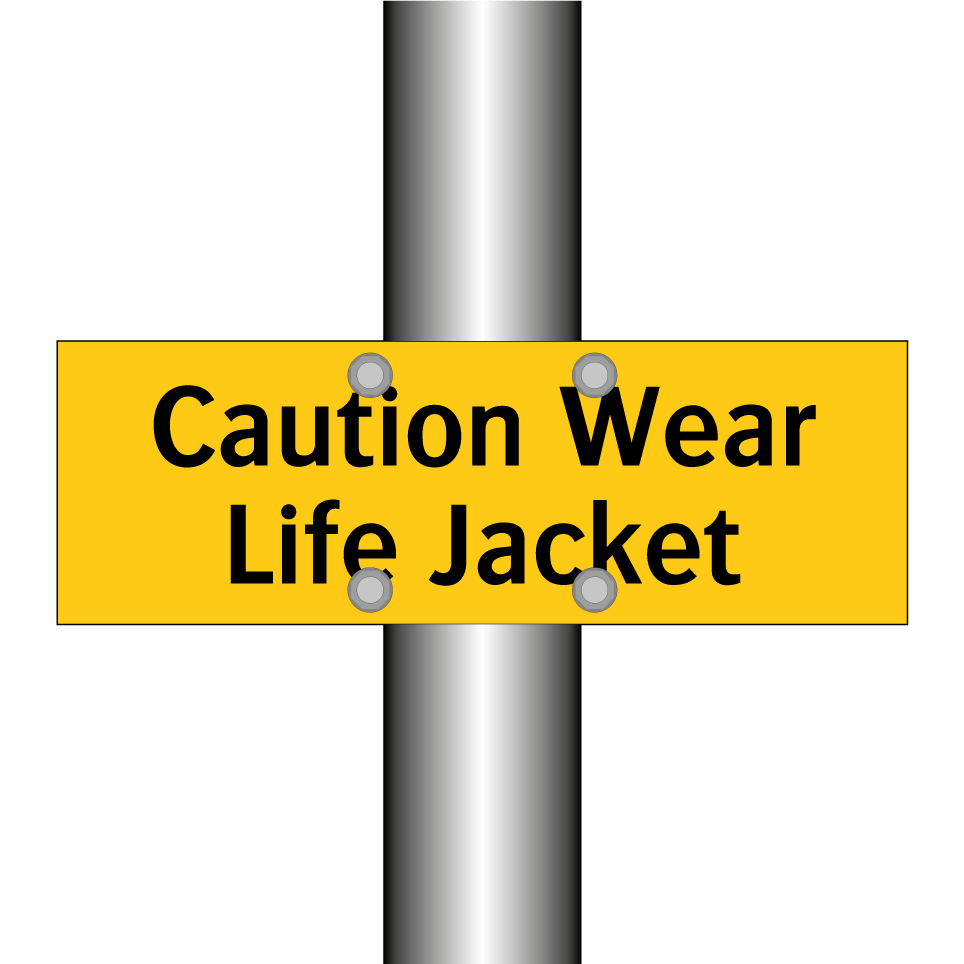 Caution Wear Life Jacket