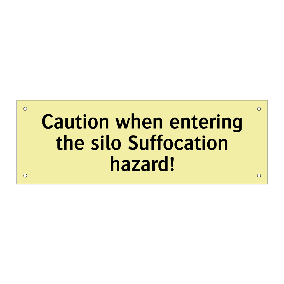 Caution when entering the silo Suffocation hazard!