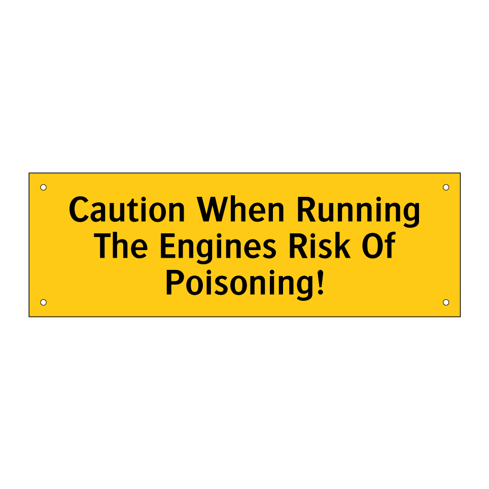 Caution When Running The Engines Risk Of Poisoning!