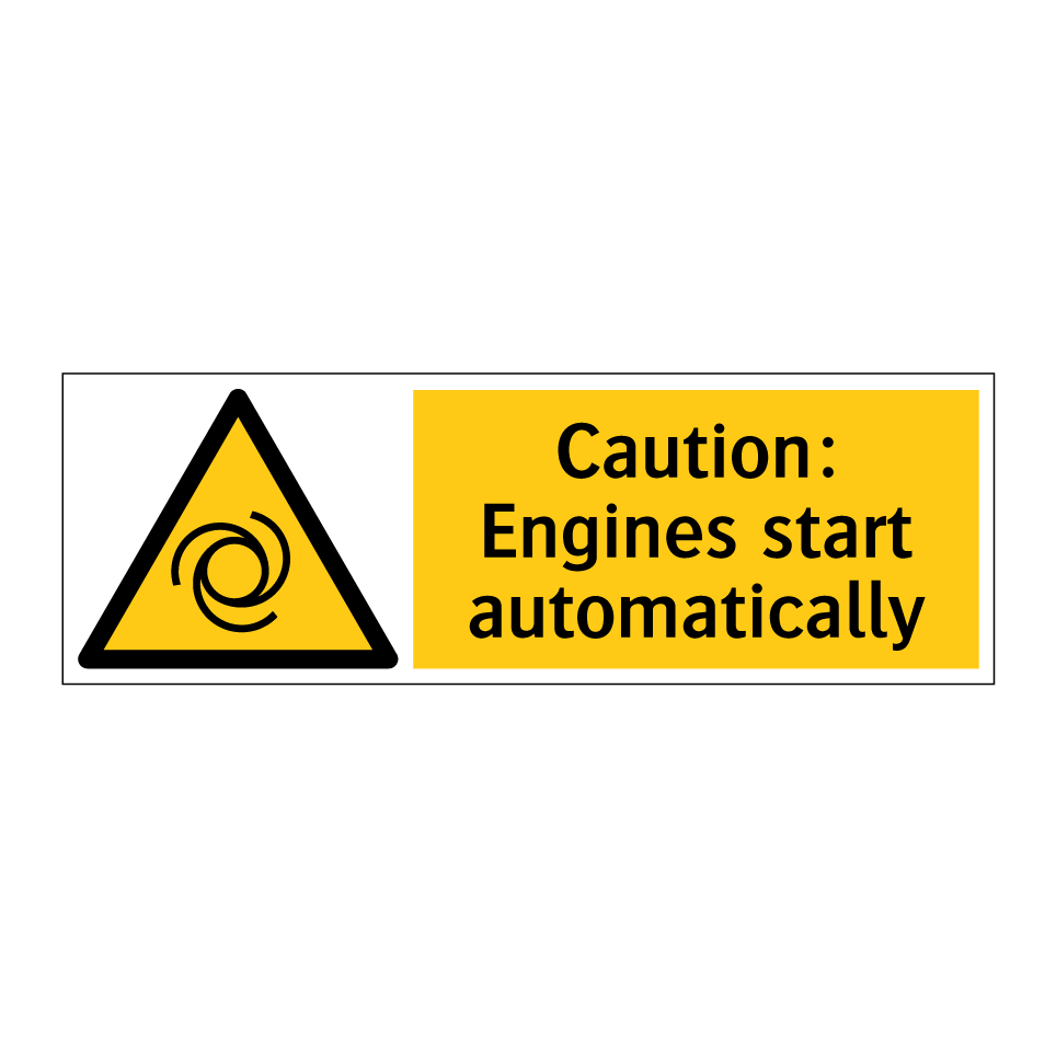 Caution: Engines start automatically