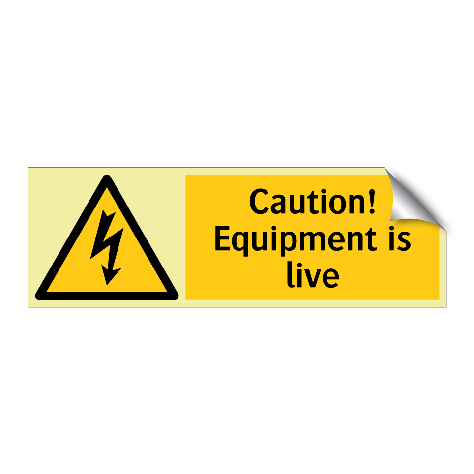 Caution! Equipment is live