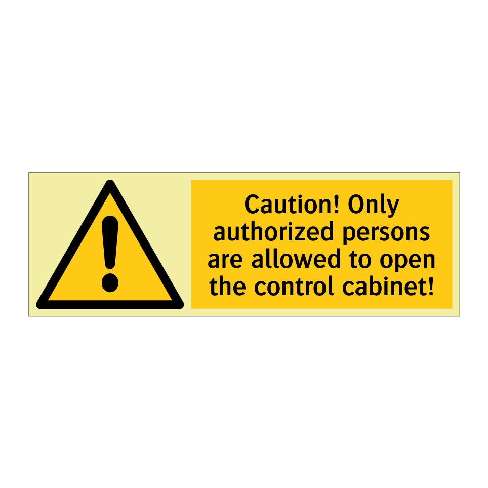 Caution! Only authorized persons are allowed to open the control cabinet!