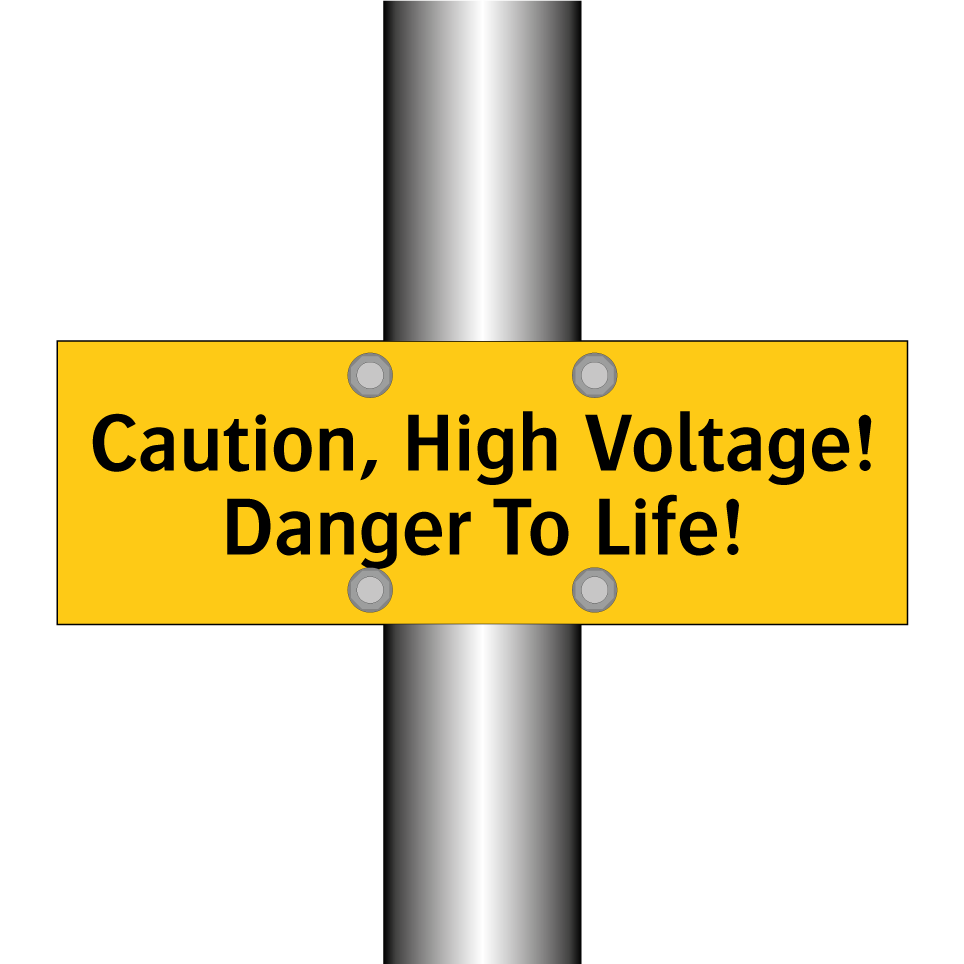 Caution, High Voltage! Danger To Life!