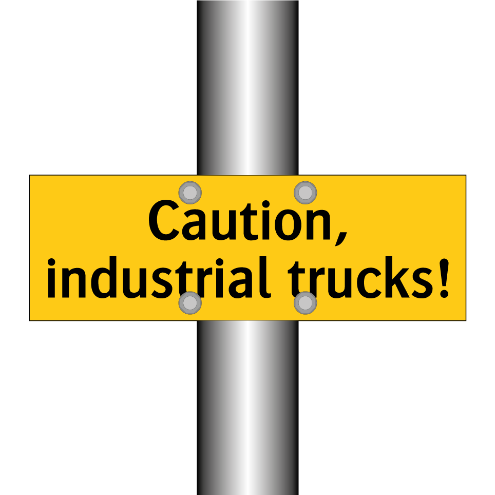 Caution, industrial trucks!