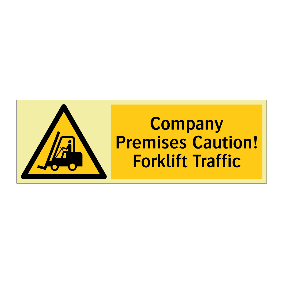 Company Premises Caution! Forklift Traffic