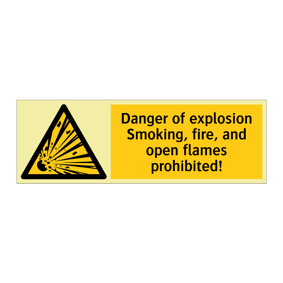 Danger of explosion Smoking, fire, and open flames prohibited!