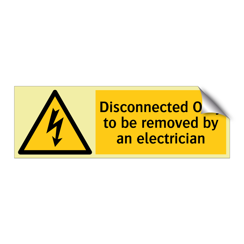 Disconnected Only to be removed by an electrician