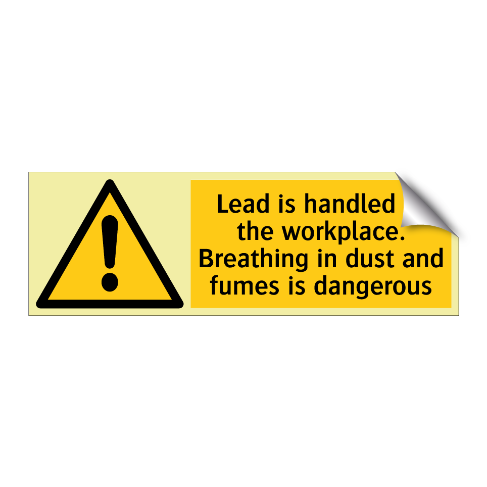 Lead is handled at the workplace. Breathing in dust and fumes is dangerous