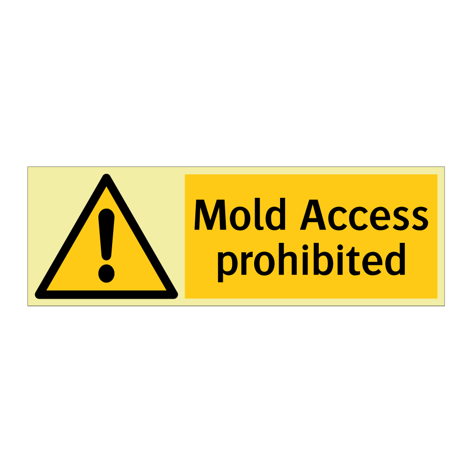 Mold Access prohibited