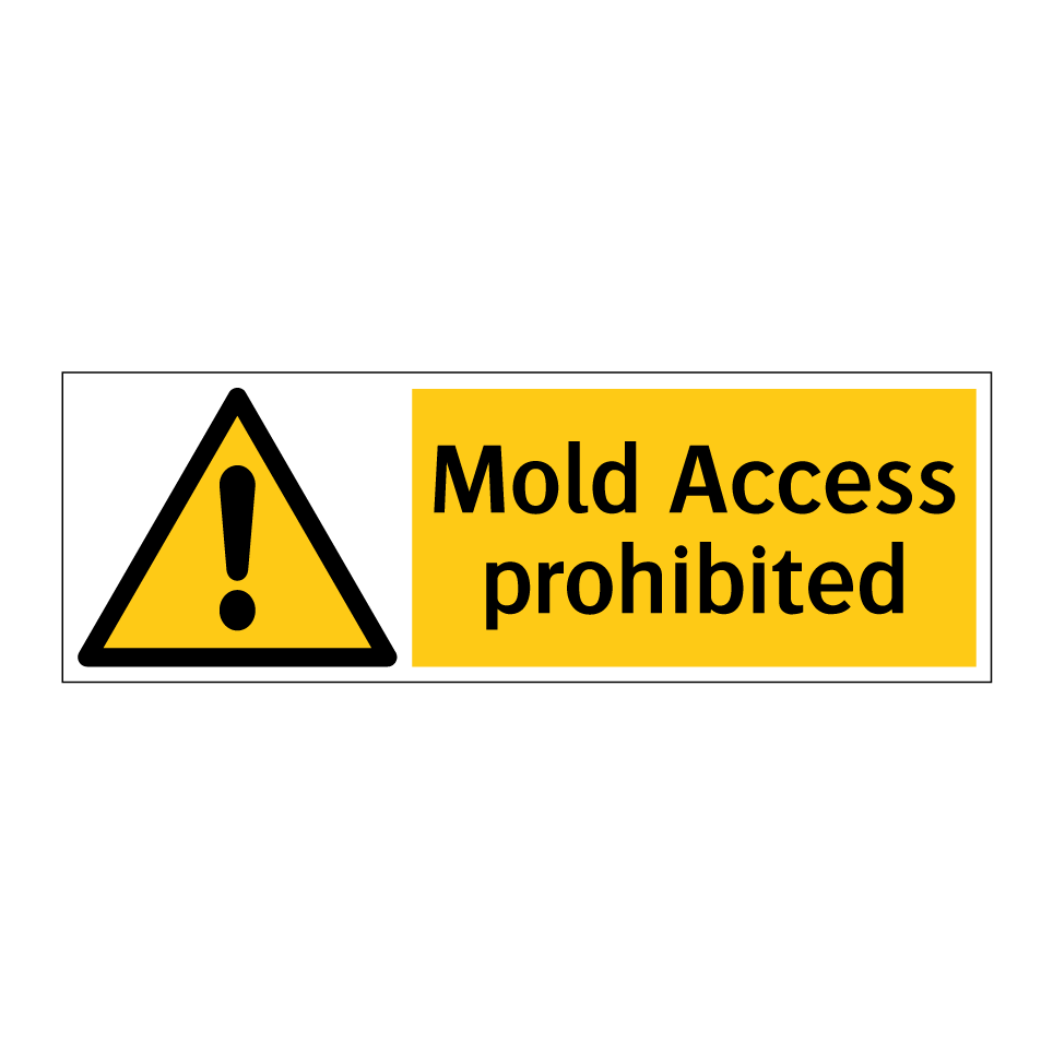 Mold Access prohibited