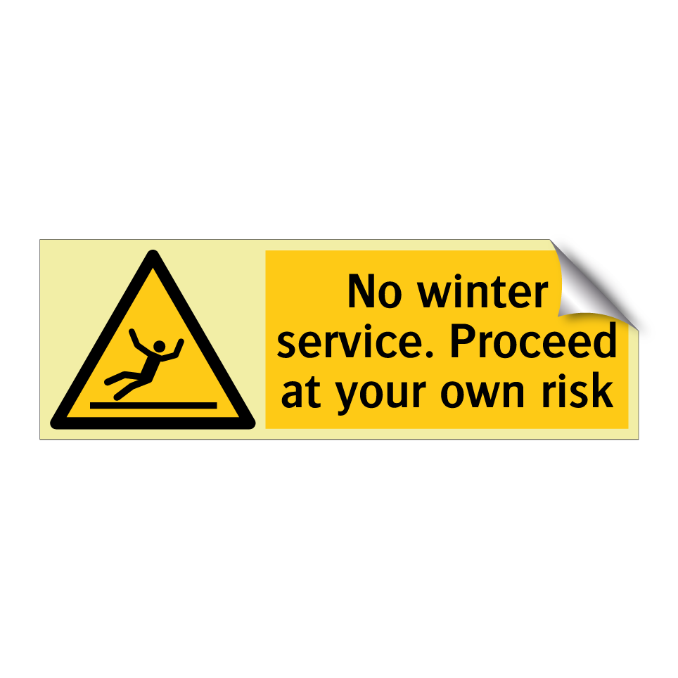 No winter service. Proceed at your own risk