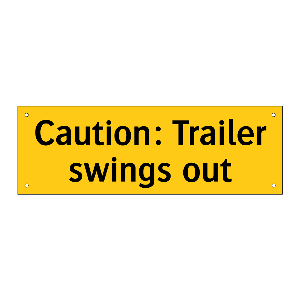 Caution: Trailer swings out