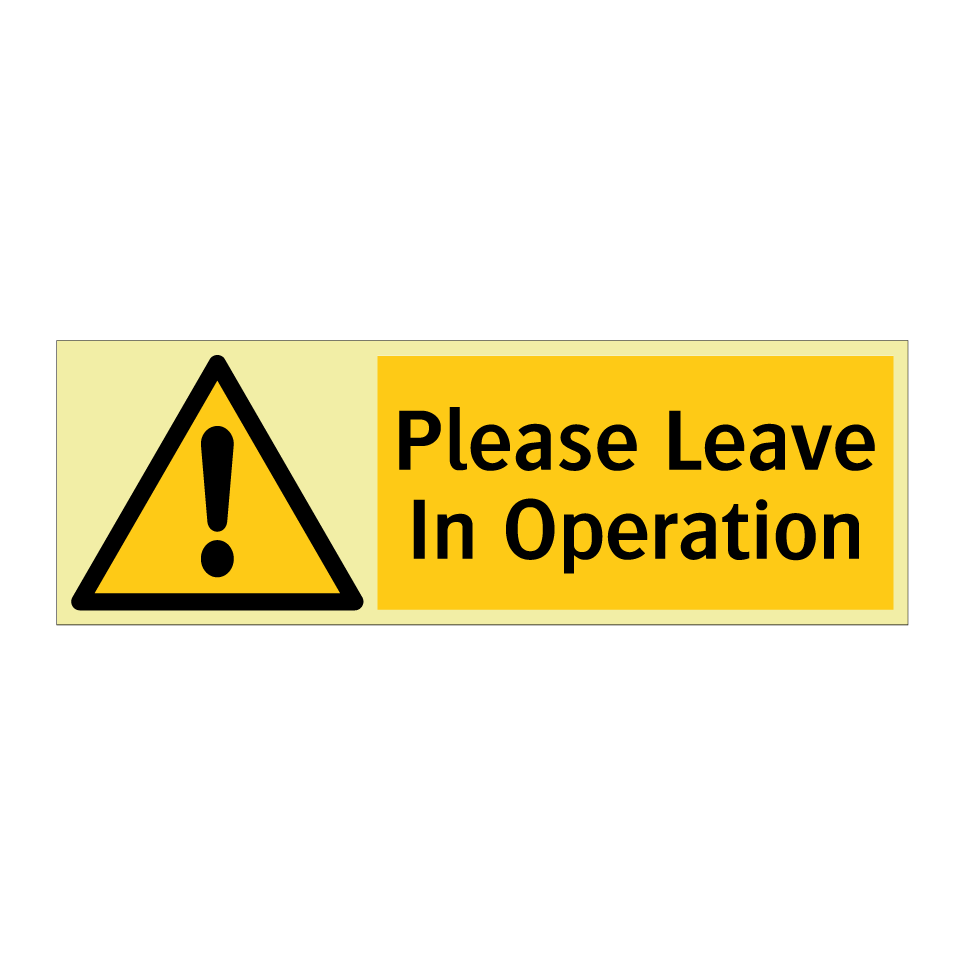 Please Leave In Operation