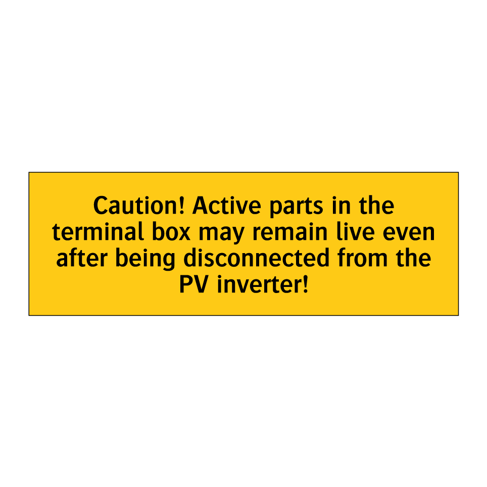 Caution! Active parts in the terminal box may remain live even after being disconnected from the PV inverter!