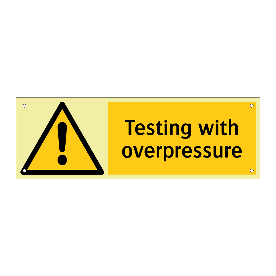 Testing with overpressure