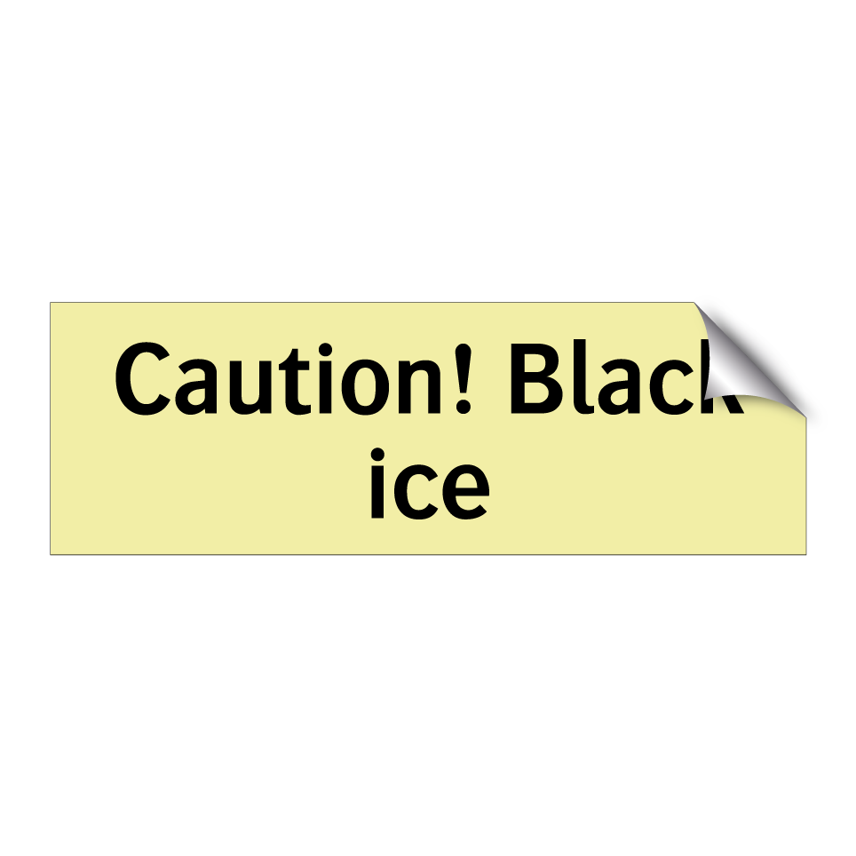 Caution! Black ice