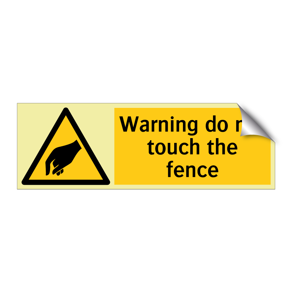 Warning do not touch the fence