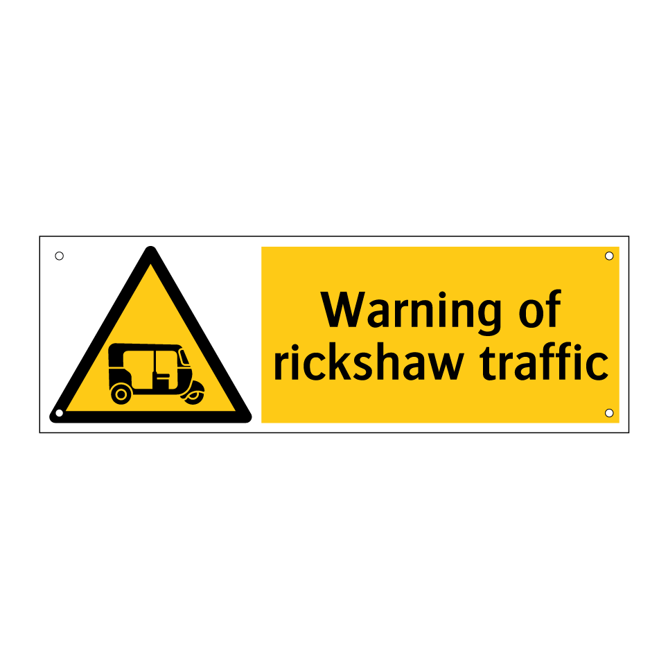 Warning of rickshaw traffic