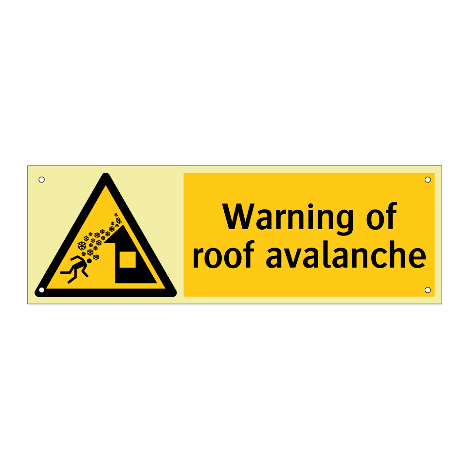 Warning of roof avalanche