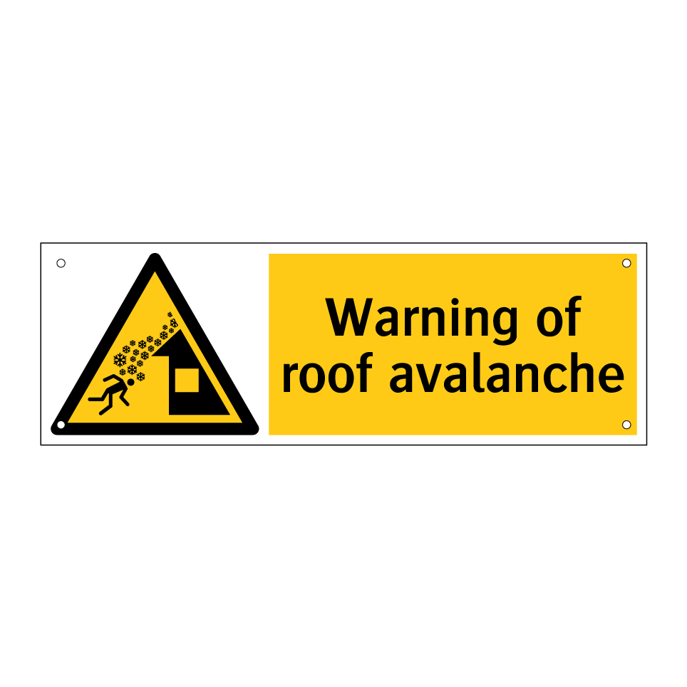 Warning of roof avalanche