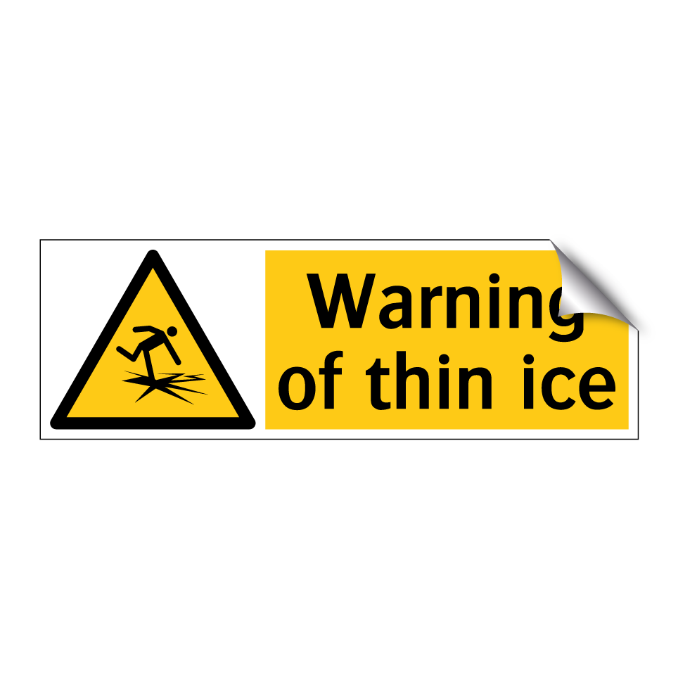 Warning of thin ice