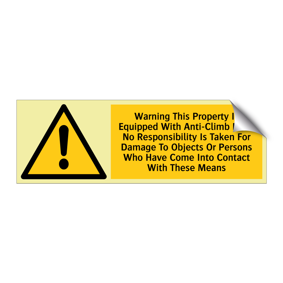 Warning This Property Is Equipped With Anti-Climb Paint No Responsibility Is Taken For Damage To Objects Or Persons Who Have Come Into Contact With These Means
