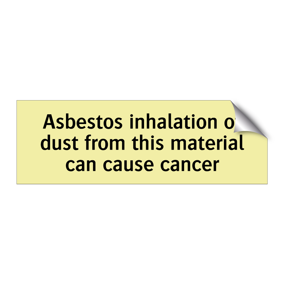 Asbestos inhalation of dust from this material can cause cancer