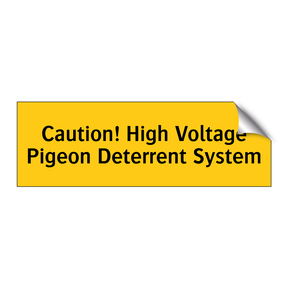Caution! High Voltage Pigeon Deterrent System