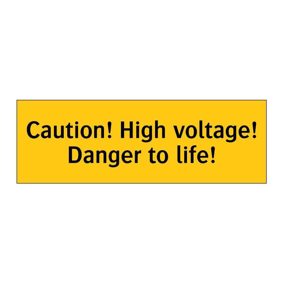 Caution! High voltage! Danger to life!