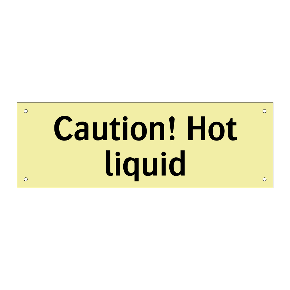 Caution! Hot liquid