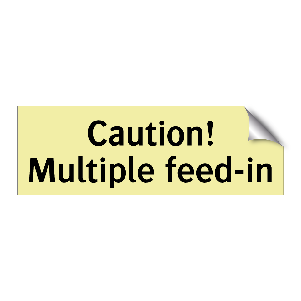 Caution! Multiple feed-in