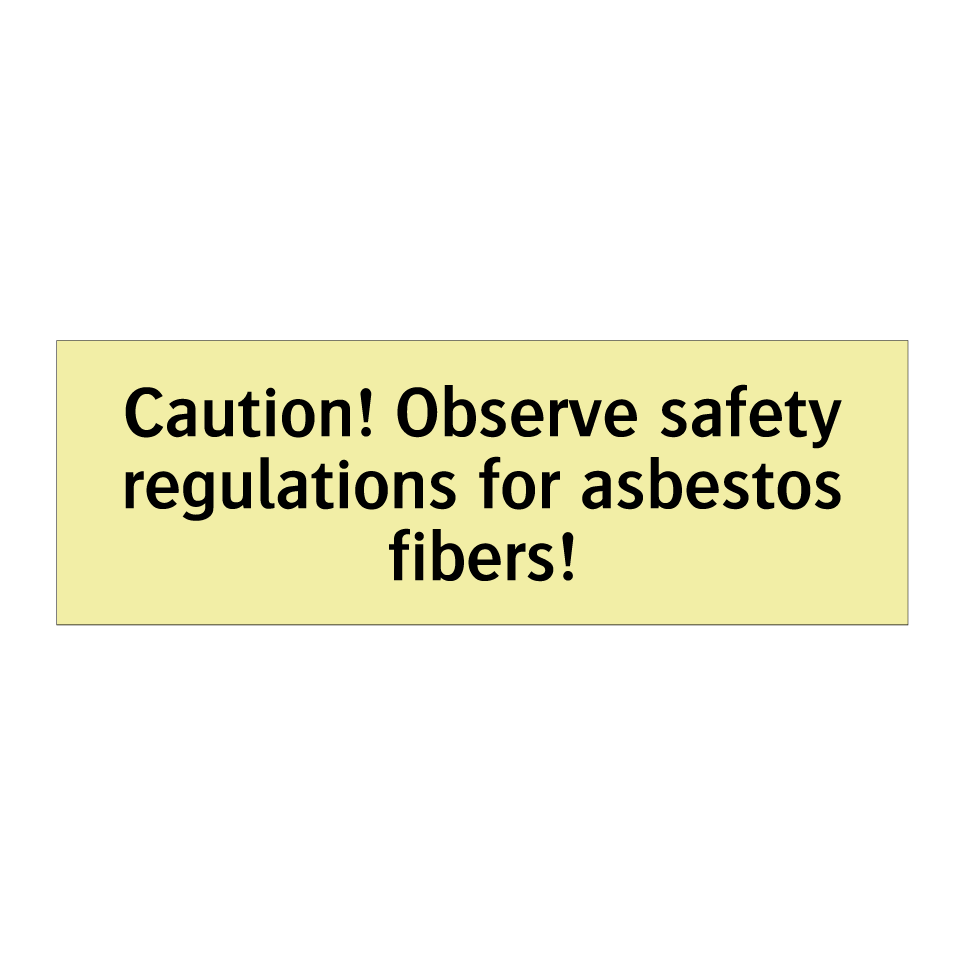 Caution! Observe safety regulations for asbestos fibers!