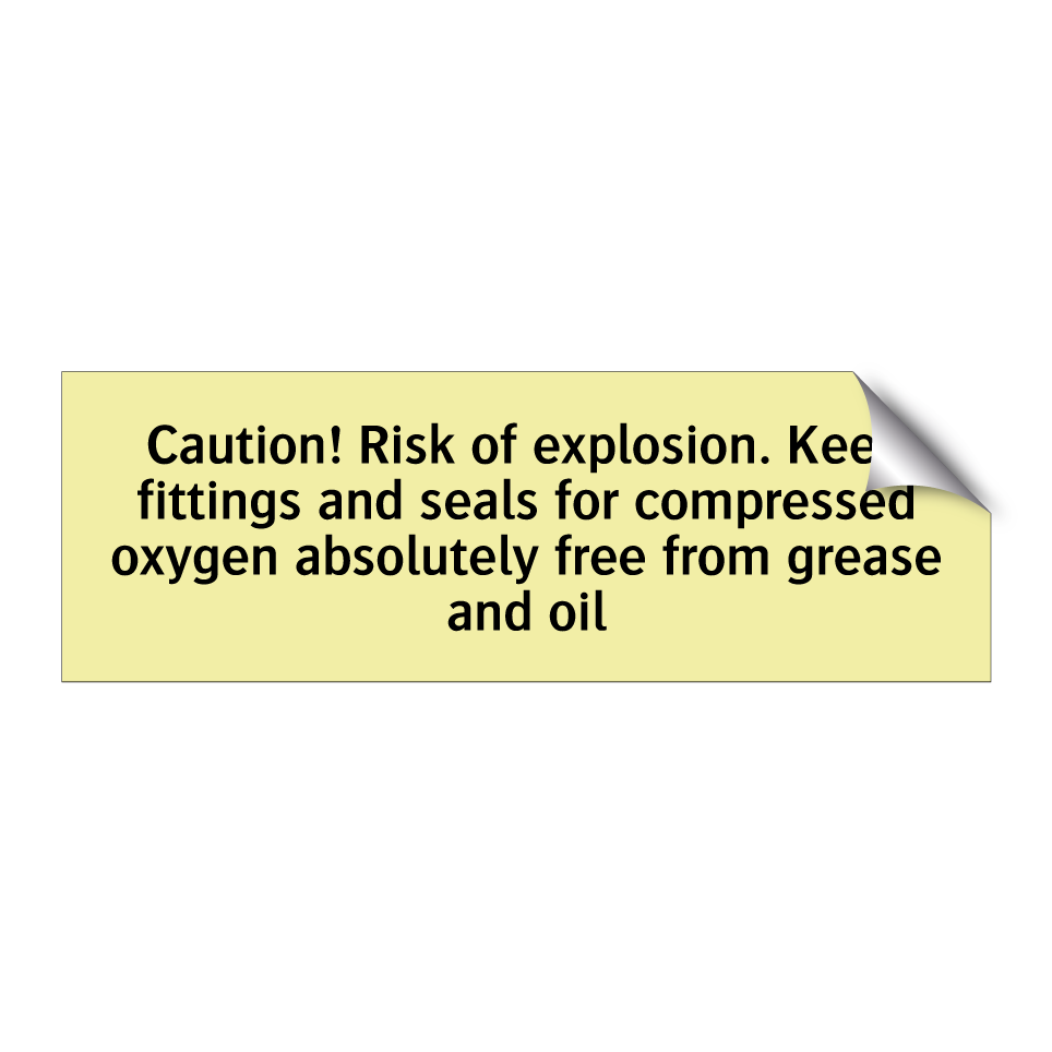 Caution! Risk of explosion. Keep fittings and seals for compressed oxygen absolutely free from grease and oil