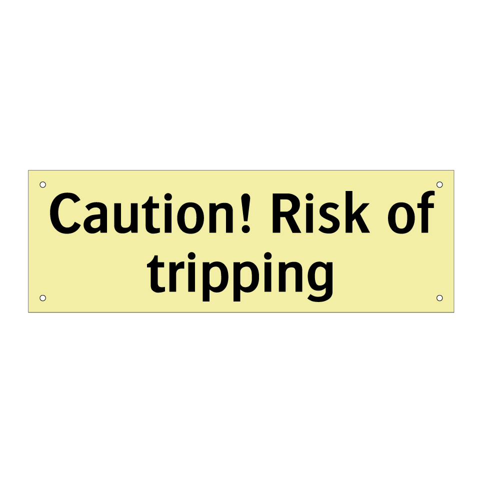 Caution! Risk of tripping
