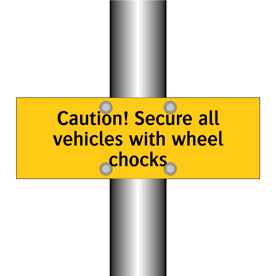 Caution! Secure all vehicles with wheel chocks