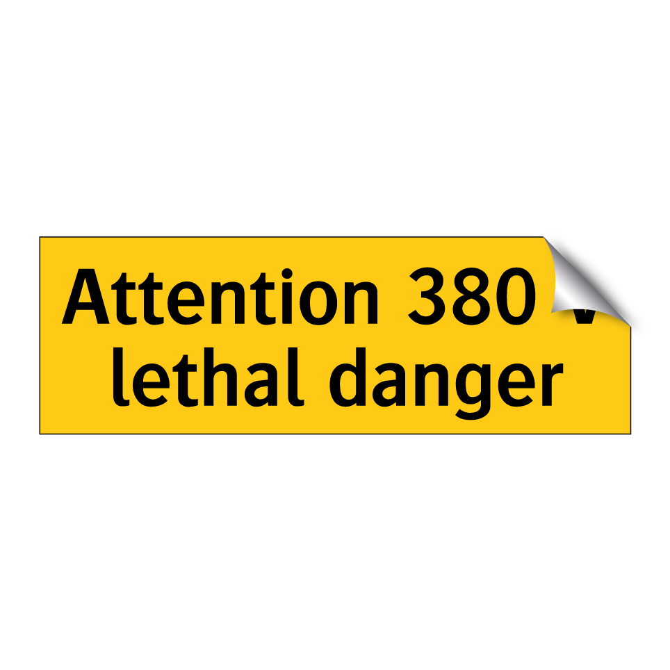 Attention 380 V lethal danger