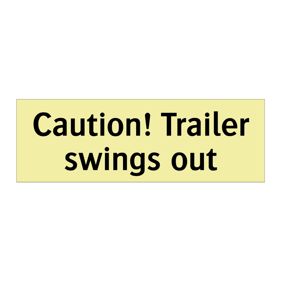 Caution! Trailer swings out
