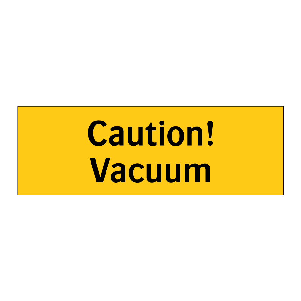 Caution! Vacuum