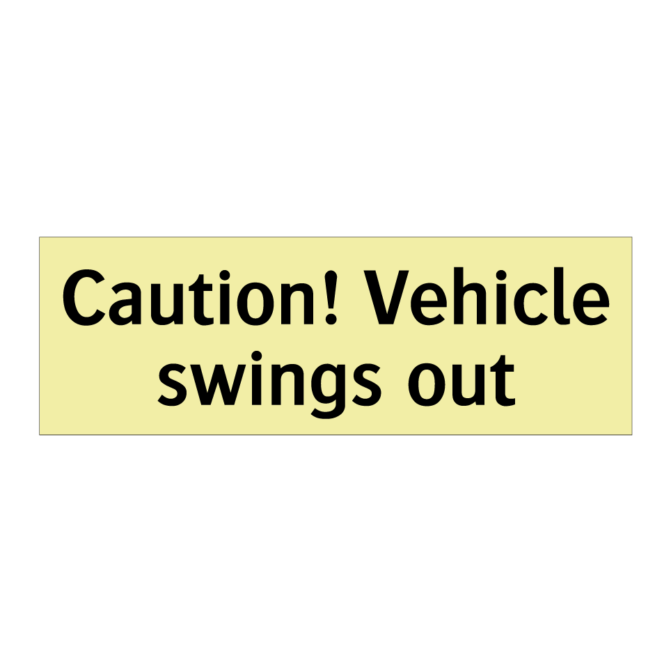 Caution! Vehicle swings out