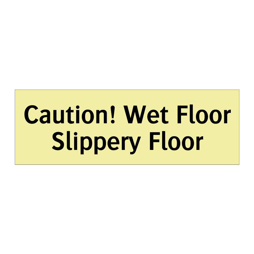 Caution! Wet Floor Slippery Floor