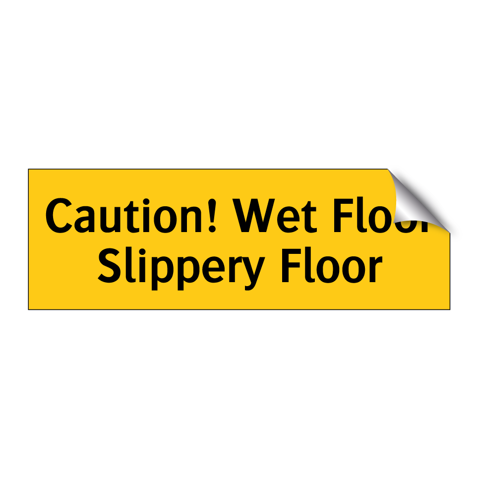 Caution! Wet Floor Slippery Floor